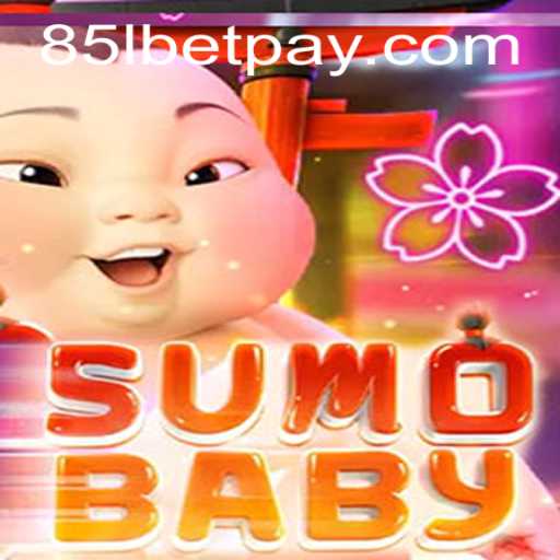 Exploring SumoBaby: The Exciting New Game Enthralled by 85lbet